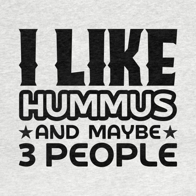 I like hummus and maybe 3 people by colorsplash